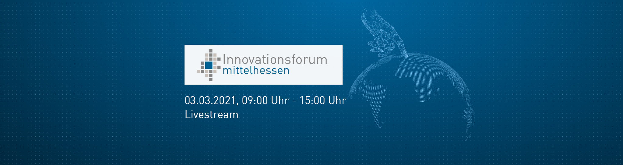 Innovationsforum Mittelhessen - 3. März 2021